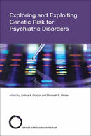 Exploring and Exploiting Genetic Risk for Psychiatric Disorders-9780262547383