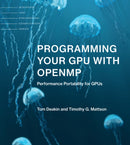 Programming Your GPU with OpenMP : Performance Portability for GPUs-9780262547536