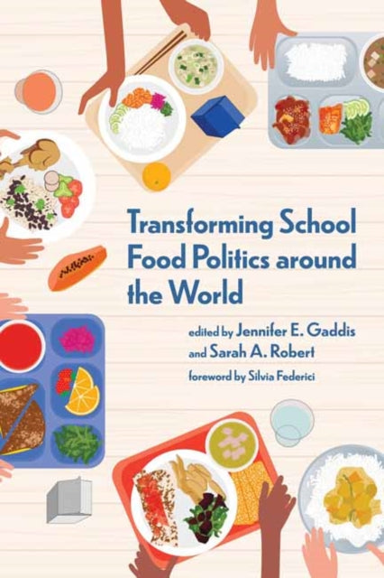 Transforming School Food Politics around the World-9780262548113