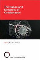 The Nature and Dynamics of Collaboration-9780262548144