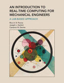 Introduction to Real-Time Computing for Mechanical Engineers, An : A Lab-Based Approach-9780262548762