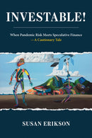 Investable! : When Pandemic Risk Meets Speculative Finance-9780262549356