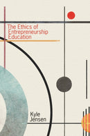 The Ethics of Entrepreneurship Education-9780262549479