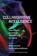 Collaborative Intelligence : How Humans and AI Are Transforming Our World-9780262550789