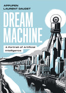 Dream Machine : A Portrait of Artificial Intelligence-9780262551298
