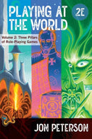 Playing at the World, 2E, Volume 2 : Three Pillars of Role-Playing Games-9780262552318