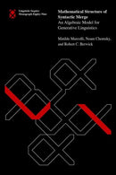 Mathematical Structure of Syntactic Merge : An Algebraic Model for Generative Linguistics-9780262552523