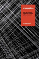 Interception : State Surveillance from Postal Systems to Global Networks-9780262552578