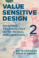 Value Sensitive Design, second edition : Shaping Technology with Moral Imagination-9780262553254