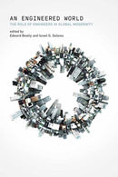 Engineered World, An : The Role of Engineers in Global Modernity-9780262553353