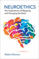 Neuroethics : The Implications of Mapping and Changing the Brain-9780262553520