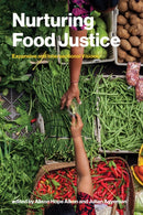 Nurturing Food Justice : Expansive and Intersectional Visions-9780262553698