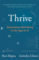 Thrive : Maximizing Well-Being in the Age of AI-9780262553971