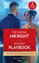 The Wrong Mr. Right / Holiday Playbook : The Wrong Mr. Right (Dynasties: the Carey Center) / Holiday Playbook (Locketts of Tuxedo Park)-9780263283112