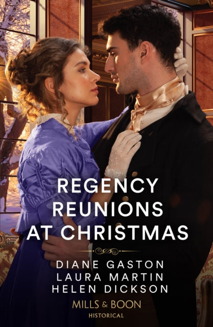 Regency Reunions At Christmas : The Major's Christmas Return / a Proposal for the Penniless Lady / Her Duke Under the Mistletoe-9780263305456