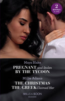 Pregnant And Stolen By The Tycoon / The Christmas The Greek Claimed Her : Pregnant and Stolen by the Tycoon / the Christmas the Greek Claimed Her (from Destitute to Diamonds)-9780263306989