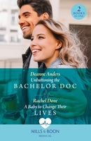 Unbuttoning The Bachelor Doc / A Baby To Change Their Lives : Unbuttoning the Bachelor DOC (Nashville Midwives) / a Baby to Change Their Lives-9780263321609