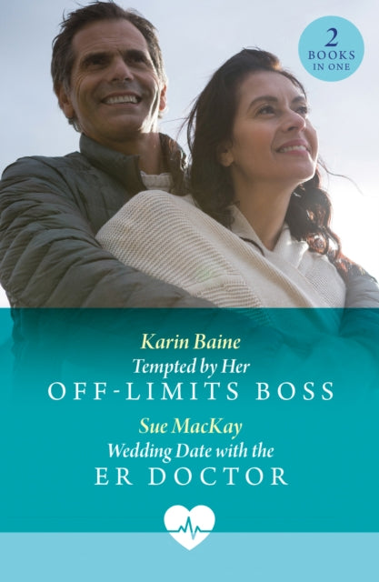 Tempted By Her Off-Limits Boss / Wedding Date With The Er Doctor : Tempted by Her off-Limits Boss / Wedding Date with the Er Doctor-9780263325003