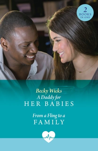 A Daddy For Her Babies / From A Fling To A Family : A Daddy for Her Babies (Twin Baby Bumps) / from a Fling to a Family (Twin Baby Bumps)-9780263325065
