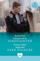 Faking It With The Firefighter / Single Dad's Fake Fiancee : Faking it with the Firefighter / Single Dad's Fake Fiancee (Nashville Midwives)-9780263325072
