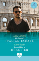The Doctor's Italian Escape / Spanish Doc To Heal Her : The Doctor's Italian Escape (Jet Set Docs) / Spanish DOC to Heal Her (Jet Set Docs)-9780263325096