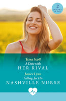 A Date With Her Rival / Falling For His Nashville Nurse : A Date with Her Rival / Falling for His Nashville Nurse-9780263325157