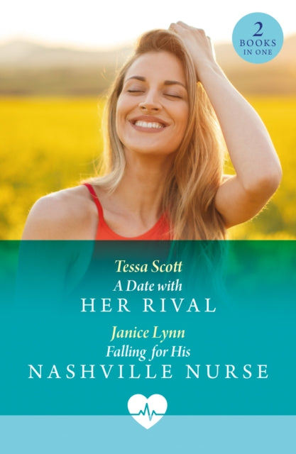A Date With Her Rival / Falling For His Nashville Nurse : A Date with Her Rival / Falling for His Nashville Nurse-9780263325157