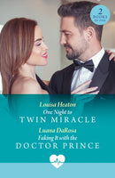 One Night To Twin Miracle / Faking It With The Doctor Prince : One Night to Twin Miracle / Faking it with the Doctor Prince-9780263325188