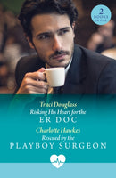 Risking His Heart For The Er Doc / Rescued By The Playboy Surgeon : Risking His Heart for the Er DOC (Us Search and Rescue) / Rescued by the Playboy Surgeon-9780263325195