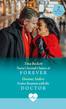 Nurse's Second Chance At Forever / Festive Reunion With The Doctor : Nurse's Second Chance at Forever / Festive Reunion with the Doctor-9780263325249