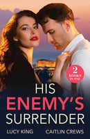 His Enemy's Surrender : Expecting the Greek's Heir (Heirs to a Greek Empire) / Kidnapped for His Revenge (Work Wives to Billionaires' Wives)-9780263344585