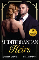 Mediterranean Heirs : Her Accidental Spanish Heir / Pregnant Before 'I Do' (the De Luca Legacy)-9780263344677