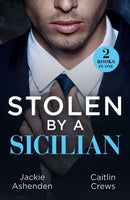 Stolen By A Sicilian : His Heir of Revenge (Captured and Claimed) / Sicilian Devil's Prisoner-9780263344912