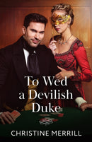 To Wed A Devilish Duke-9780263345254