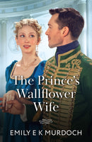 The Prince's Wallflower Wife-9780263345315