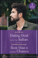 Dating Deal With The Italian / Best Man's Second Chance : Dating Deal with the Italian (Italians of Vermillion) / Best Man's Second Chance-9780263396751