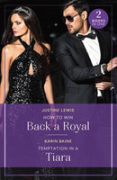 How To Win Back A Royal / Temptation In A Tiara : How to Win Back a Royal (Princesses' Night out) / Temptation in a Tiara (Princesses' Night out)-9780263396768