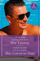 Dating Game With Her Enemy / The Billionaire She Loves To Hate : Dating Game with Her Enemy (Summer Escapes) / the Billionaire She Loves to Hate (Summer Escapes)-9780263396799