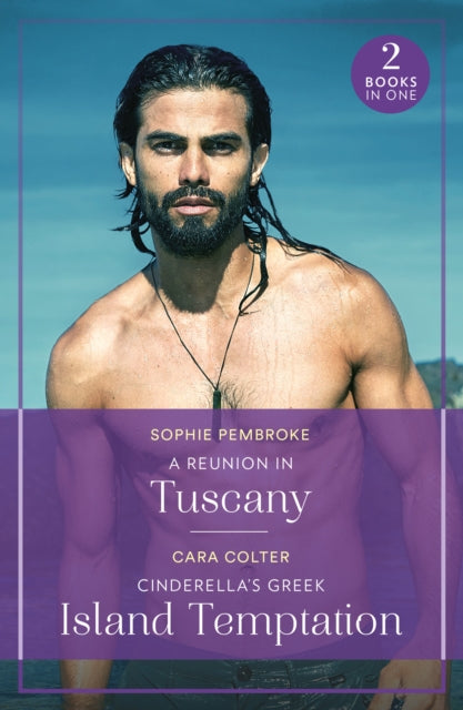 A Reunion In Tuscany / Cinderella's Greek Island Temptation : A Reunion in Tuscany (Summer Escapes) / Cinderella's Greek Island Temptation (Summer Escapes)-9780263396805