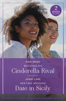Resisting His Cinderella Rival / Her Fake Wedding Date In Sicily : Resisting His Cinderella Rival / Her Fake Wedding Date in Sicily-9780263396850