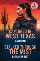 Captured In West Texas / Stalked Through The Mist : Captured in West Texas (Marshals of Mesa Point) / Stalked Through the Mist (Marsh Mysteries)-9780263397024
