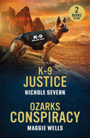 K-9 Justice / Ozarks Conspiracy : K-9 Justice (New Mexico Guard Dogs) / Ozarks Conspiracy (Arkansas Special Agents: Cyber Crime Division)-9780263397116