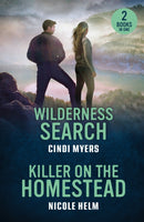 Wilderness Search / Killer On The Homestead : Wilderness Search / Killer on the Homestead (Bent County Protectors)-9780263397222