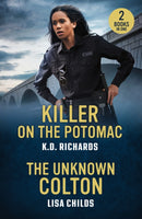Killer On The Potomac / The Unknown Colton : Killer on the Potomac (Guardians of Justice) / the Unknown Colton (the Coltons of Alaska)-9780263397284