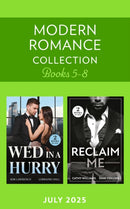 Modern Romance July 2025 Books 5-8 : Last-Minute Vows / Pregnant, Stolen, Wed / Billionaire's Reunion Bargain / The Greek's Wife Returns-9780263417494