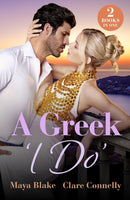 A Greek 'I Do' : Keeping a Greek Secret / Blackmail to White Veil-9780263418163