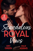 Scandalous Royal Vows : Unmasking His Pregnant Queen (Royal House of Sadat) / King's Captive Bride (Young, Hot and Royal)-9780263418293