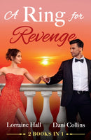 A Ring For Revenge : Greek's Hand in Vengeance / Italian's Diamond Deception (Business Proposals)-9780263418316