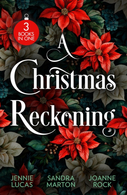 A Christmas Reckoning : The Christmas Love-Child (Snow, Satin and Seduction) / the Sicilian's Christmas Bride / the Rival-9780263419221