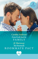 From Fresh Start To Family / The Paramedic Roommate Pact : From Fresh Start to Family / the Paramedic Roommate Pact-9780263419825